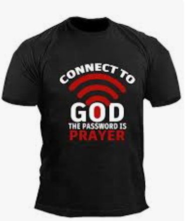 Connect to God The Password is Prayer T-Shirt