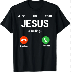 Jesus is Calling Black T-Shirt